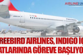 Freebird Airlines, IndiGo İç Hatlarında Göreve Başlıyor