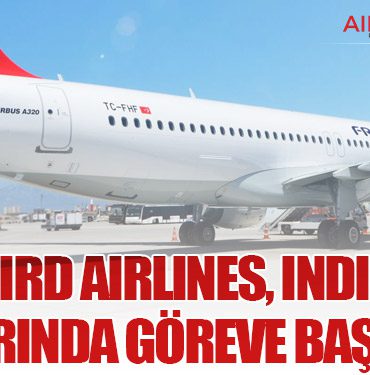 Freebird Airlines, IndiGo İç Hatlarında Göreve Başlıyor