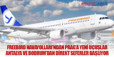 Freebird Havayolları’ndan Prag’a Yeni Uçuşlar: Antalya ve Bodrum’dan Direkt Seferler Başlıyor