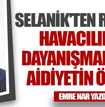 Havacılıkta Dayanışmanın ve Aidiyetin Önemi