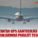 Hindistan'da GPS Sahteciliği Uyarısı: Havalimanlarında Parazit Tespit Edildi