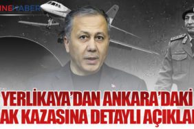 İçişleri Bakanı Ali Yerlikaya’dan Ankara’daki Uçak Kazasına Detaylı Açıklama