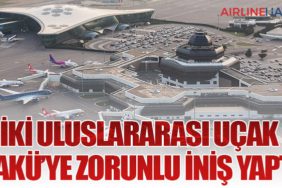İki Uluslararası Uçak Bakü’ye Zorunlu İniş Yaptı