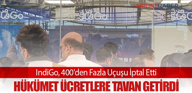 IndiGo, 400'den Fazla Uçuşu İptal Etti: Hükümet Ücretlere Tavan Getirdi