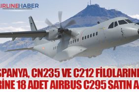 İspanya, CN235 ve C212 Filolarının Yerine 18 Adet Airbus C295 Satın Aldı