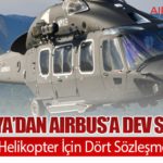 İspanya’dan Airbus’a Dev Sipariş: 100 Askeri Helikopter İçin Dört Sözleşme İmzalandı