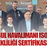 İstanbul Havalimanı ISO 22301 İş Sürekliliği Sertifikasını Aldı