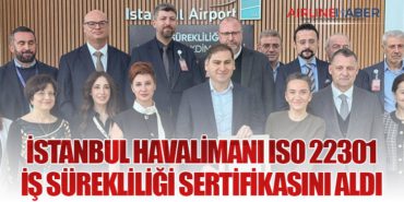 İstanbul Havalimanı ISO 22301 İş Sürekliliği Sertifikasını Aldı