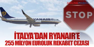 İtalya’dan Ryanair’e 255 Milyon Euroluk Rekabet Cezası