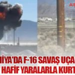 Kaliforniya'da F-16 Savaş Uçağı Düştü: Pilot Hafif Yaralarla Kurtuldu