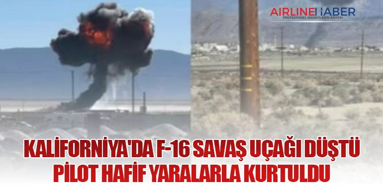 Kaliforniya'da F-16 Savaş Uçağı Düştü: Pilot Hafif Yaralarla Kurtuldu