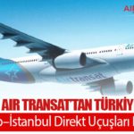 Kanadalı Air Transat’tan Türkiye Hamlesi: Toronto–İstanbul Direkt Uçuşları Başlıyor