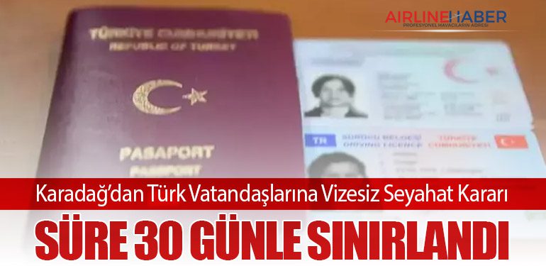 Karadağ’dan Türk Vatandaşlarına Vizesiz Seyahat Kararı: Süre 30 Günle Sınırlandı