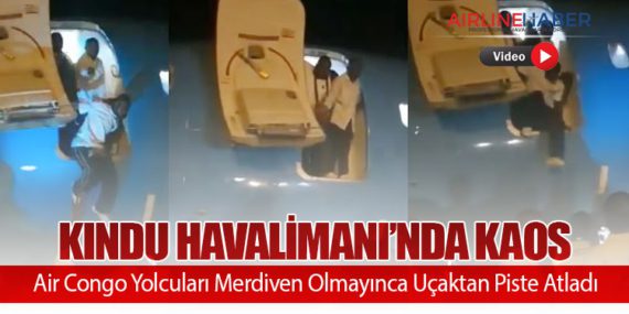 Kindu Havalimanı’nda Kaos: Air Congo Yolcuları Merdiven Olmayınca Uçaktan Piste Atladı