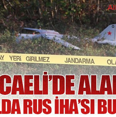 Kocaeli’de alarm: Kırsalda Rus İHA’sı bulundu