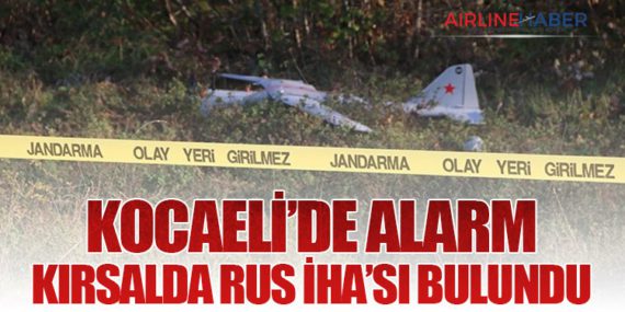 Kocaeli’de alarm: Kırsalda Rus İHA’sı bulundu