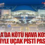 Larnaka’da Kötü Hava Koşulları Nedeniyle Uçak Pisti Pas Geçti