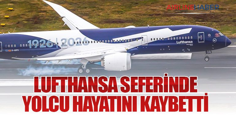 Lufthansa Seferinde Yolcu Hayatını Kaybetti