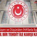 MSB’den Düşen ve Düşürülen İHA’larla İlgili Açıklama: “Yeni Nesil Bir Tehdit ile Karşı Karşıyayız”