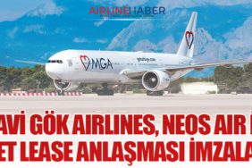 Mavi Gök Airlines, NEOS Air ile Wet Lease Anlaşması İmzaladı