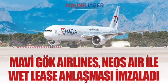 Mavi Gök Airlines, NEOS Air ile Wet Lease Anlaşması İmzaladı