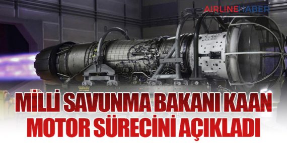 Milli Savunma Bakanı KAAN Motor Sürecini Açıkladı