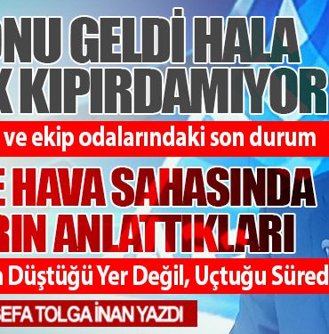 Hangarlardaki ve ekip odalarındaki son durum. Türkiye Hava Sahasında İHA’ların Anlattıkları