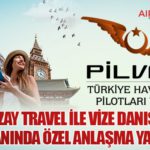 PİLVAK, Uzay Travel ile vize danışmanlığı alanında özel anlaşma yaptı