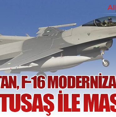 Pakistan, F-16 Modernizasyonu İçin TUSAŞ ile Masada