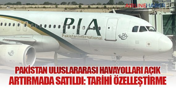 Pakistan Uluslararası Havayolları Açık Artırmada Satıldı: Tarihi Özelleştirme
