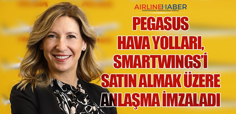 Pegasus Hava Yolları, Smartwings’i satın almak üzere anlaşma imzaladı