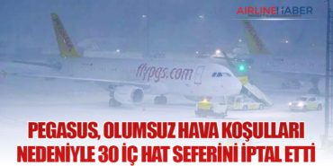 Pegasus, Olumsuz Hava Koşulları Nedeniyle 30 İç Hat Seferini İptal Etti