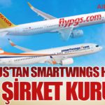 Pegasus’tan Smartwings Hamlesi: Yeni Şirket Kuruldu