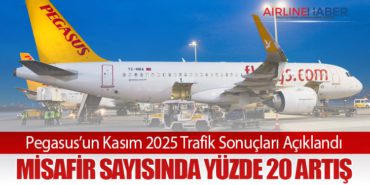 Pegasus’un Kasım 2025 Trafik Sonuçları Açıklandı: Misafir Sayısında Yüzde 20 Artış