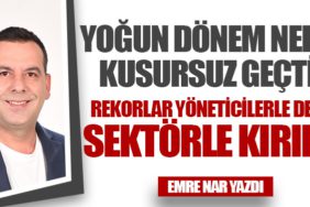 Yoğun Dönem Neden Kusursuz Geçti?