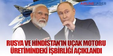 Rusya ve Hindistan’ın Uçak Motoru Üretimindeki İşbirliği Açıklandı