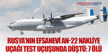Rusya’nın Efsanevi An-22 Nakliye Uçağı Test Uçuşunda Düştü: 7 Ölü