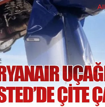 Ryanair Uçağı Stansted’de Çite Çarptı