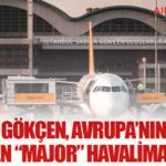 Sabiha Gökçen, Avrupa’nın En Hızlı Büyüyen “Major” Havalimanı Oldu