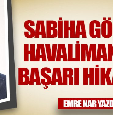 Sabiha Gökçen Havalimanı’nın Başarı Hikayesi!