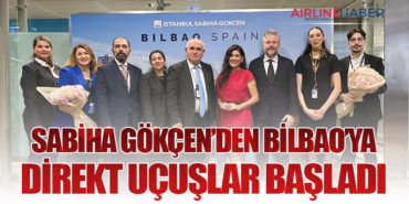 Sabiha Gökçen, Avrupa’daki büyümesini sürdürüyor: İstanbul’dan Bilbao’ya direkt uçuşlar başladı!