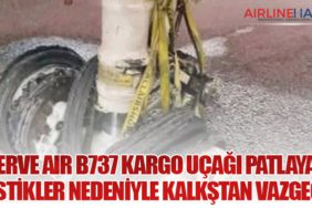 Serve Air B737 kargo uçağı patlayan lastikler nedeniyle kalkştan vazgeçti