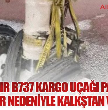 Serve Air B737 kargo uçağı patlayan lastikler nedeniyle kalkştan vazgeçti