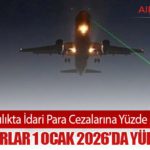 Sivil Havacılıkta İdari Para Cezalarına Yüzde 25,49 Zam: Yeni Tutarlar 1 Ocak 2026’da Yürürlükte