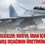Sızan Belgeler: Rusya, İran İçin İlk 16 Su-35 Savaş Uçağının Üretimine Başladı