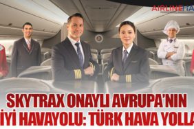 Skytrax Onaylı Avrupa’nın En İyi Havayolu: Türk Hava Yolları