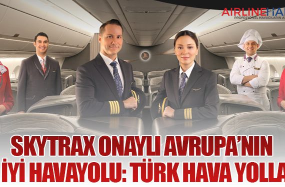 Skytrax Onaylı Avrupa’nın En İyi Havayolu: Türk Hava Yolları