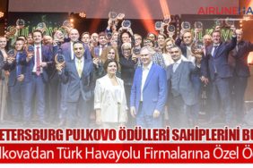 St Petersburg Pulkovo Ödülleri Sahiplerini Buldu. Pulkova’dan Türk Havayolu Firmalarına Özel Ödül