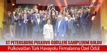 St Petersburg Pulkovo Ödülleri Sahiplerini Buldu. Pulkova’dan Türk Havayolu Firmalarına Özel Ödül