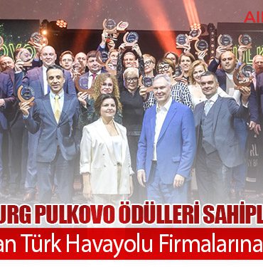 St Petersburg Pulkovo Ödülleri Sahiplerini Buldu. Pulkova’dan Türk Havayolu Firmalarına Özel Ödül